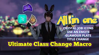 The best class changing macro! | FFXIV