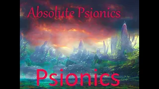 Absolute Psionics, Meta Psionics, Ultimate Psionics, Psychic Perfection, Transcendent, Psionics