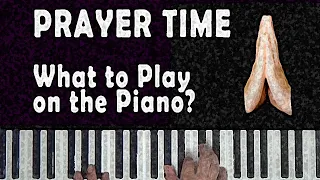 Prayer Trick | Worship Piano (What to Play During Prayer)