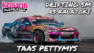 Drifting SM R3 KALAJOKI | Taas PETTYMYS