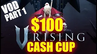 V Rising June 18/19th $100 Merciless Solo Chaotic Cash Cup - Beautiful Start - Nonstop PvP Ep 1