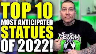 TOP 10 Most Anticipated STATUES OF 2022! Sideshow Collectibles | XM Studios | Prime 1 Studio