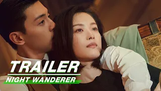 Official Trailer: Night Wanderer | 夜旅人 | Deng Lun 邓伦，Ni Ni 倪妮 | iQiyi