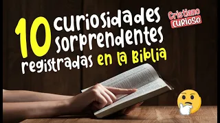 10 CURIOSIDADES DE LA BIBLIA QUE NO TODOS CONOCEN