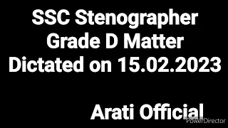 SSC Stenographer Grade D Matter Dictated on 15.02.2023