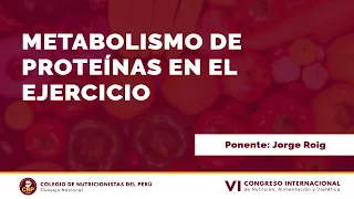 Metabolismo de proteínas en el ejercicio | Jorge Roig | VI CINAD 2020