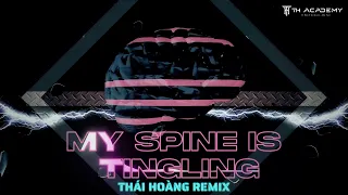 MY SPINE IS TINGLING | THÁI HOÀNG x BIN REMIX
