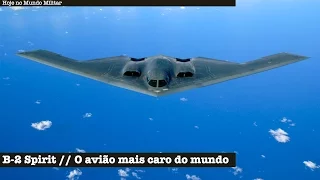 B-2 Spirit - O avião mais caro do mundo