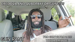 Gun Rant: Buying Guns on Credit??? PRO Gun vs PRO 2A???