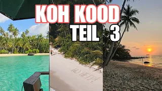 KOH KOOD - Ao Jark Beach , Ao Noi Resort Beach, Strände - Vlog 8 - #undlos