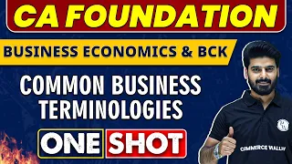 Common Business Terminologies in One Shot | CA Foundation | Business Economics 🔥