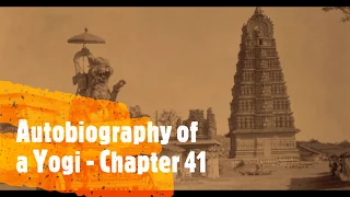 An Idyl in South India - Autobiography of a Yogi - Chapter 41