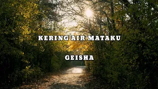 Geisha - Kering air mataku ( Lirik Lagu )