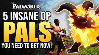 Palworld TOP 5 INSANE OP PALS YOU NEED To Get - How To Get Best Working / Base & Overpowered Pals