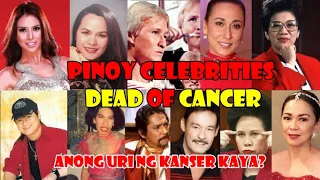 PINOY CELEBRITIES  DEAD OF CANCER