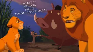 What if Mufasa meets Timón and Pumba? (Lion King AU)