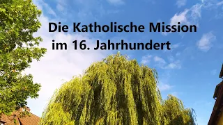 KG 087 Die Katholische Mission im 16. Jahrhundert