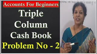 18. "Triple Column Cash Book" - Problem Number : 2