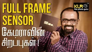 Why should I use Full Frame Sensor Camera? l Learn Photography I Tamil