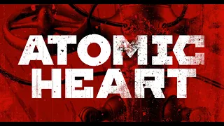 Atomic Heart # 5. По горячим следам