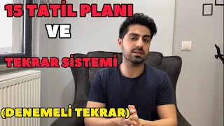 15 TATİLDE NE YAPILMALI VE TEKRAR SİSTEMİ (tyt ders deneme önerileri)  #yks