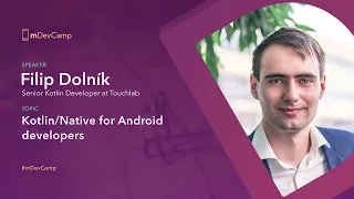 Filip Dolník: Kotlin/Native for Android developers – mDevCamp 2024
