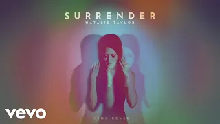 Natalie Taylor - Surrender (Kina Remix - Official Audio)