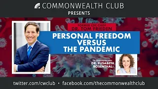 Former CDC Chief Dr. Tom Frieden: Personal Freedom Versus The Pandemic