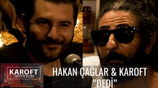 Hakan Çağlar & Karoft - Dedi // Karoft Akustik Kulüp