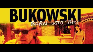 Буковски. Рожденный в это / Bukowski. Born into this