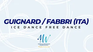 Guignard/Fabbri (ITA) | Ice Dance FD | ISU World FS Championships 2022 | Montpellier | #WorldFigure