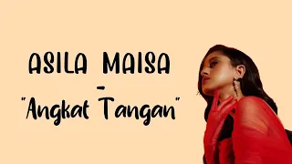 Asila Maisa - Angkat Tangan (lirik lagu)