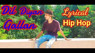 Dil Diyan Gallan // Tiger Zinda Hai // Dance Cover //Lyrical Hip Hop // Spartan Crew