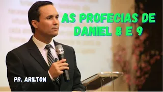 As profecias de Daniel 8 e 9 / Pr. Arilton