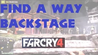 How to Find a way back stage Far Cry 4 (Walk Through) Shoot the Messenger