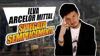 La questione ILVA / Arcelor Mittal, spiegata semplicemente