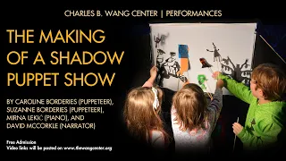 Behind the Scenes | The Making of a Shadow Puppet Show