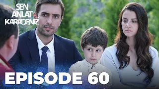 Sen Anlat Karadeniz | Lifeline - Episode 60