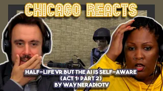 Half Life VR but the AI is Self Aware ACT 1 - PART 2 by wayneradiotv | First Time Reaction