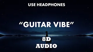 Guitar Vibe ● lofi hiphop mix (8D Audio)