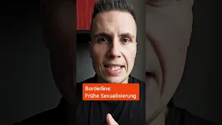 Borderline und frühe Sexualisierung