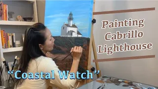 Coastal Watch: Painting San Diego’s Cabrillo Lighthouse | My Biggest Painting Yet!