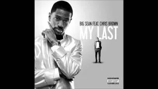 BIG SEAN -My Last Ft. Chris Brown HD1800/HQ