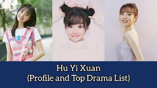 Hu Yi Xuan 胡意旋 (Profile and Top Drama List)