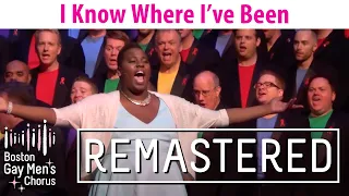 I Know Where I've Been | Alex Newell | Remastered | Boston Gay Men's Chorus