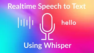 Realtime Speech To Text Using OpenAI Whisper