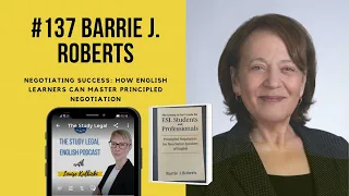 137: Barrie J. Roberts - Negotiating Success: How English Learners Can Master Principled Negotiation