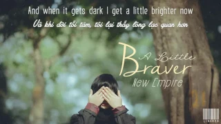 Lyrics + Vietsub A Little Braver   New Empire   YouTube