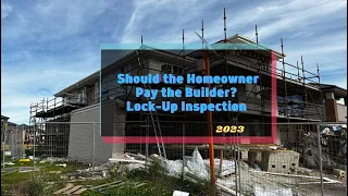 Should the Homeowner Pay the Builder?