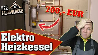 Elektro Heizkessel - Die teuerste Heizung auf der Welt??